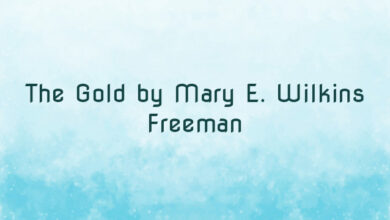 The Gold by Mary E. Wilkins Freeman