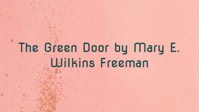 The Green Door by Mary E. Wilkins Freeman