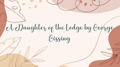 A Daughter of the Lodge by George Gissing