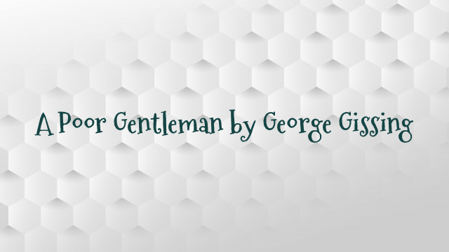 A Poor Gentleman by George Gissing