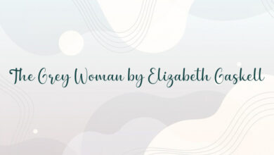 The Grey Woman by Elizabeth Gaskell