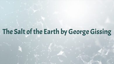 The Salt of the Earth by George Gissing