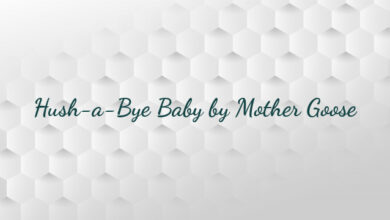 Hush-a-Bye Baby by Mother Goose