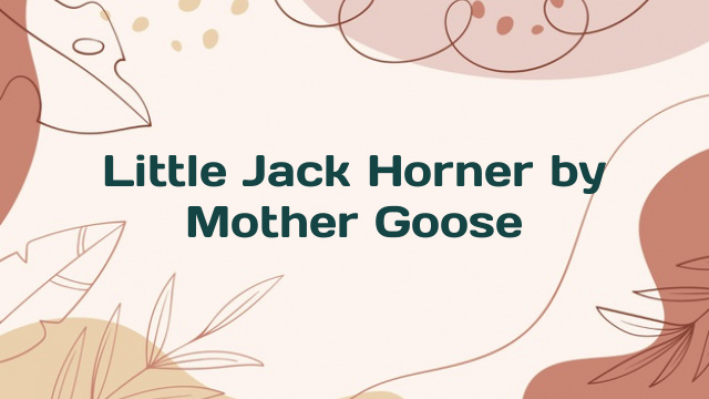 Little Jack Horner by Mother Goose