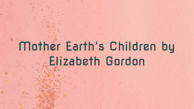 Mother Earth’s Children by Elizabeth Gordon