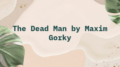 The Dead Man by Maxim Gorky