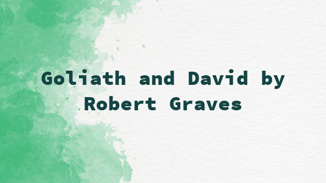 Goliath and David by Robert Graves