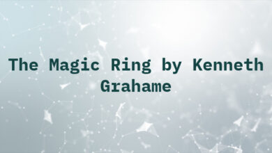 The Magic Ring by Kenneth Grahame