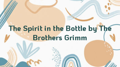 The Spirit in the Bottle by The Brothers Grimm