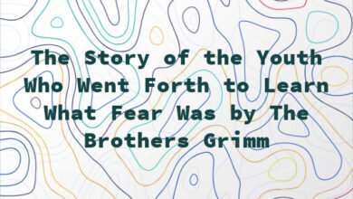 The Story of the Youth Who Went Forth to Learn What Fear Was by The Brothers Grimm