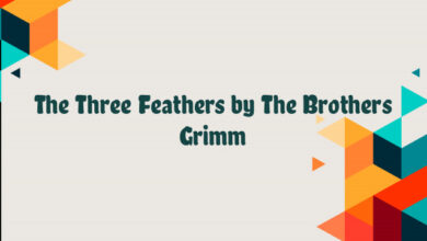 The Three Feathers by The Brothers Grimm