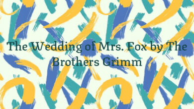 The Wedding of Mrs. Fox by The Brothers Grimm