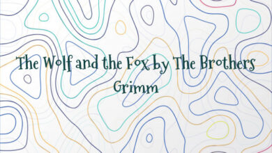 The Wolf and the Fox by The Brothers Grimm