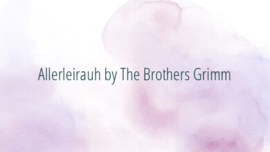 Allerleirauh by The Brothers Grimm