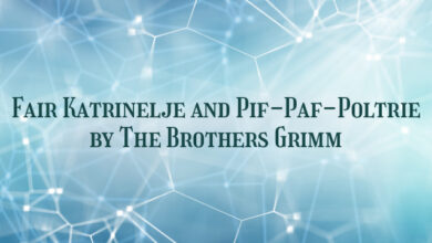 Fair Katrinelje and Pif-Paf-Poltrie by The Brothers Grimm