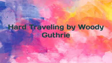 Hard Traveling by Woody Guthrie