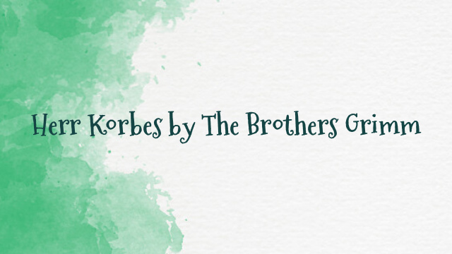 Herr Korbes by The Brothers Grimm