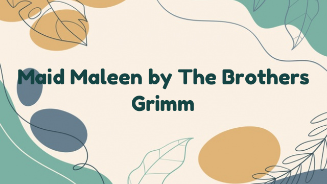 Maid Maleen by The Brothers Grimm