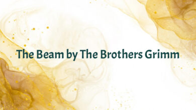 The Beam by The Brothers Grimm