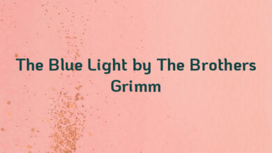 The Blue Light by The Brothers Grimm