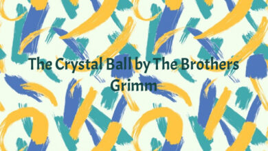 The Crystal Ball by The Brothers Grimm