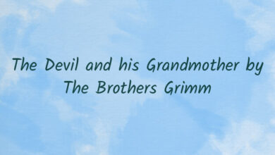 The Devil and his Grandmother by The Brothers Grimm