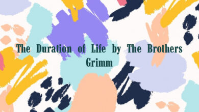 The Duration of Life by The Brothers Grimm