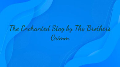 The Enchanted Stag by The Brothers Grimm