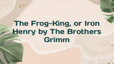 The Frog-King, or Iron Henry by The Brothers Grimm