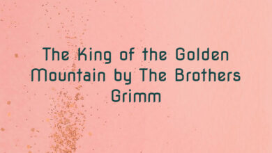 The King of the Golden Mountain by The Brothers Grimm