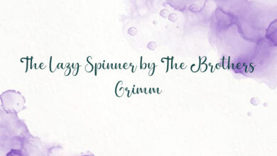 The Lazy Spinner by The Brothers Grimm