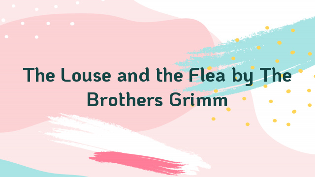 The Louse and the Flea by The Brothers Grimm