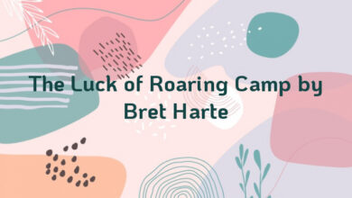 The Luck of Roaring Camp by Bret Harte