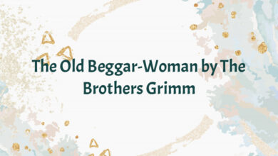 The Old Beggar-Woman by The Brothers Grimm