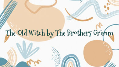 The Old Witch by The Brothers Grimm