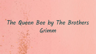 The Queen Bee by The Brothers Grimm