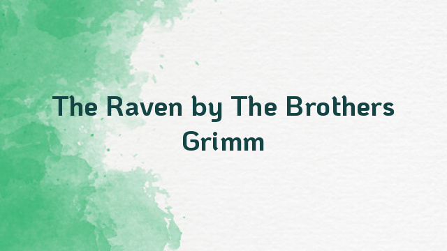 The Raven by The Brothers Grimm