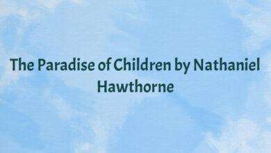 The Paradise of Children by Nathaniel Hawthorne