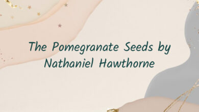 The Pomegranate Seeds by Nathaniel Hawthorne