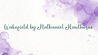 Wakefield by Nathaniel Hawthorne