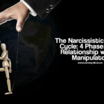 The Narcissistic Abuse Cycle: 4 Phases of a Relationship with a Manipulator