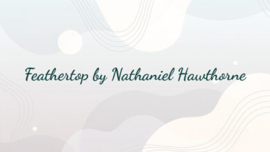 Feathertop by Nathaniel Hawthorne