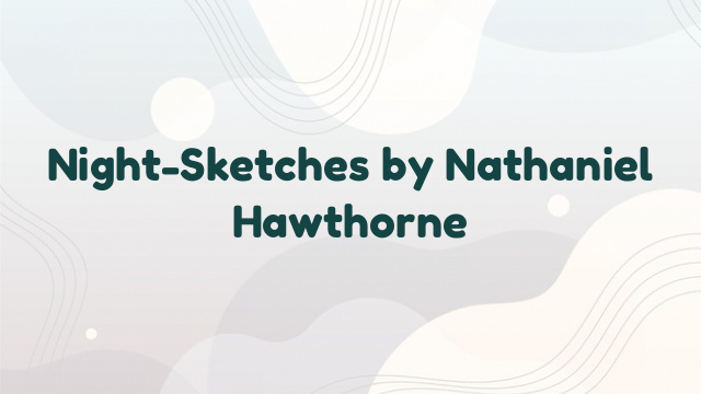 Night-Sketches by Nathaniel Hawthorne