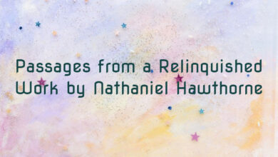 Passages from a Relinquished Work by Nathaniel Hawthorne