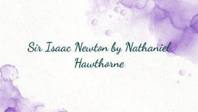 Sir Isaac Newton by Nathaniel Hawthorne