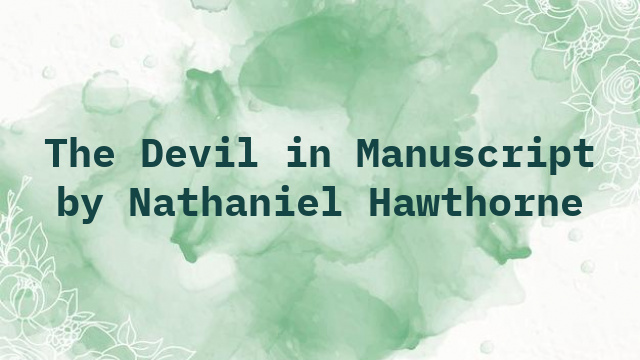 The Devil in Manuscript by Nathaniel Hawthorne