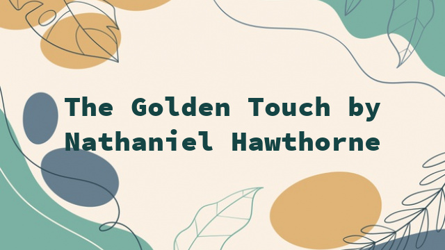 The Golden Touch by Nathaniel Hawthorne