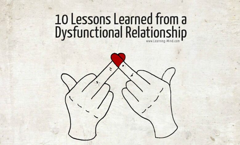 10 Lessons Learned from a Dysfunctional Relationship