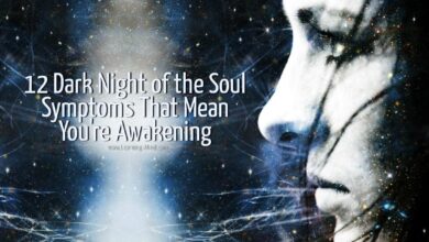 12 Dark Night of the Soul Symptoms That Mean You’re Awakening