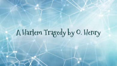 A Harlem Tragedy by O. Henry